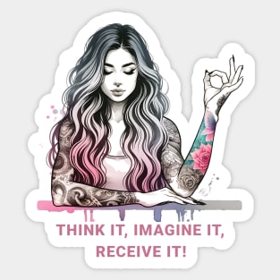 Think it, imagine it, receive it. Manifest meditation, yoga mudra, yoga Sticker